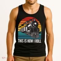 This Is How I Roll Train, Funny Locomotive & Railroad Lover Tank Top thumb 3