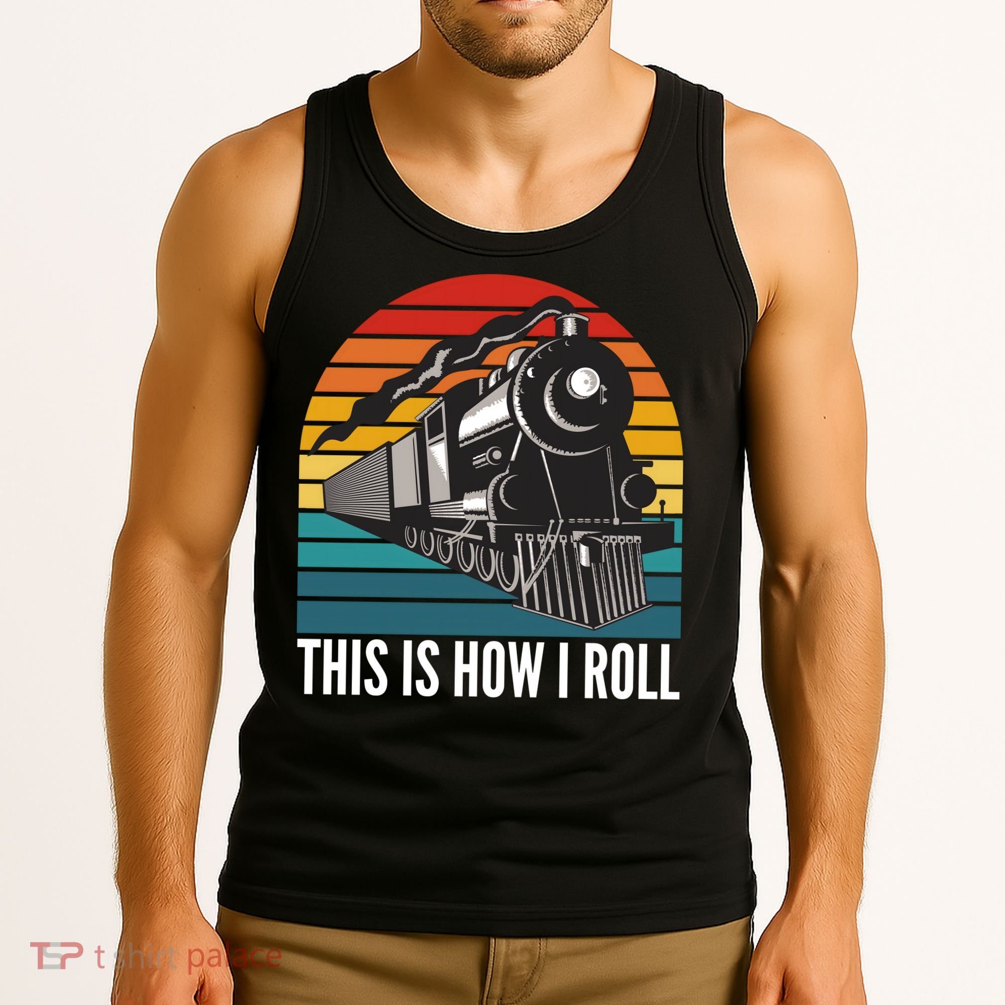 This Is How I Roll Train, Funny Locomotive & Railroad Lover Tank Top