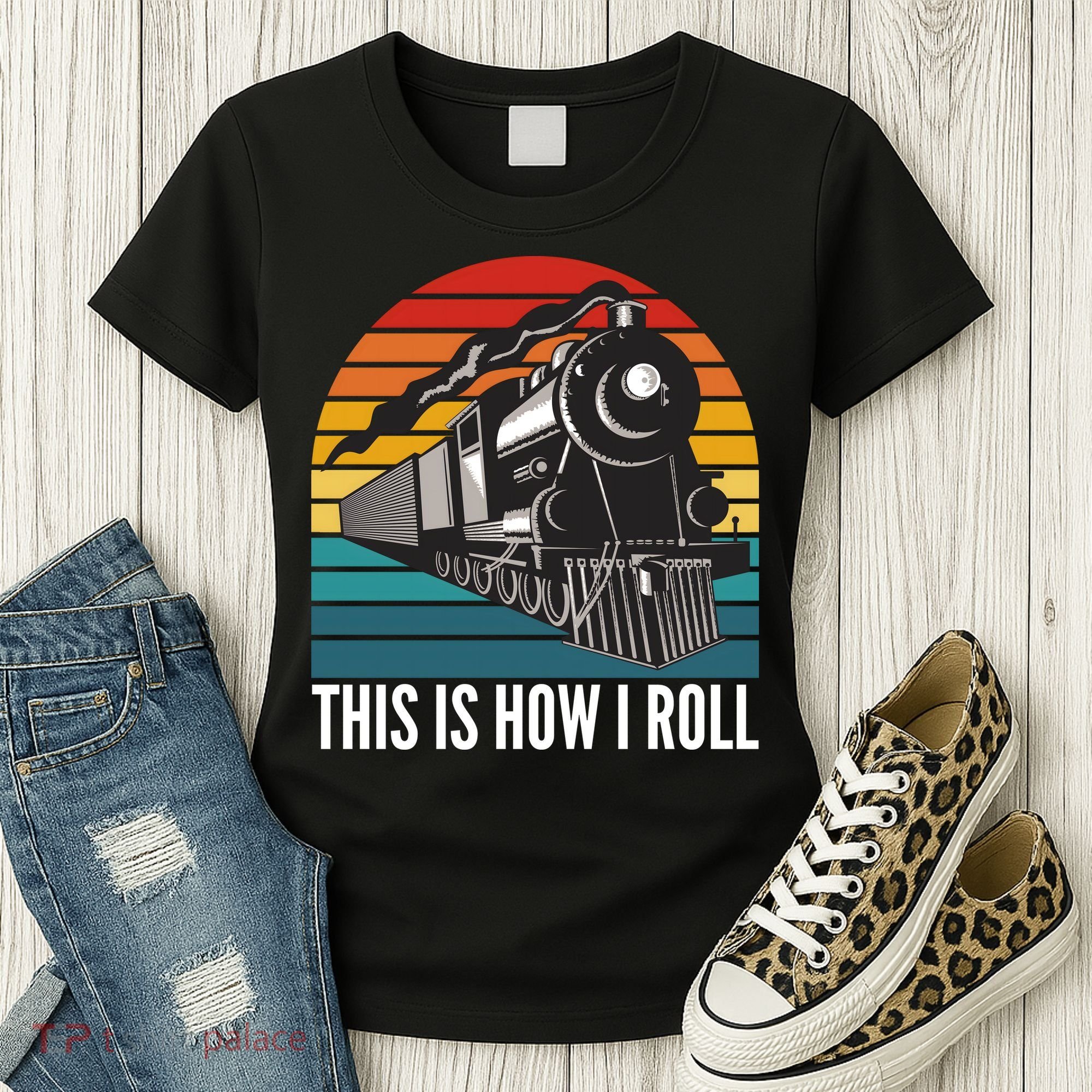 This Is How I Roll Train, Funny Locomotive & Railroad Lover Women's T-Shirt