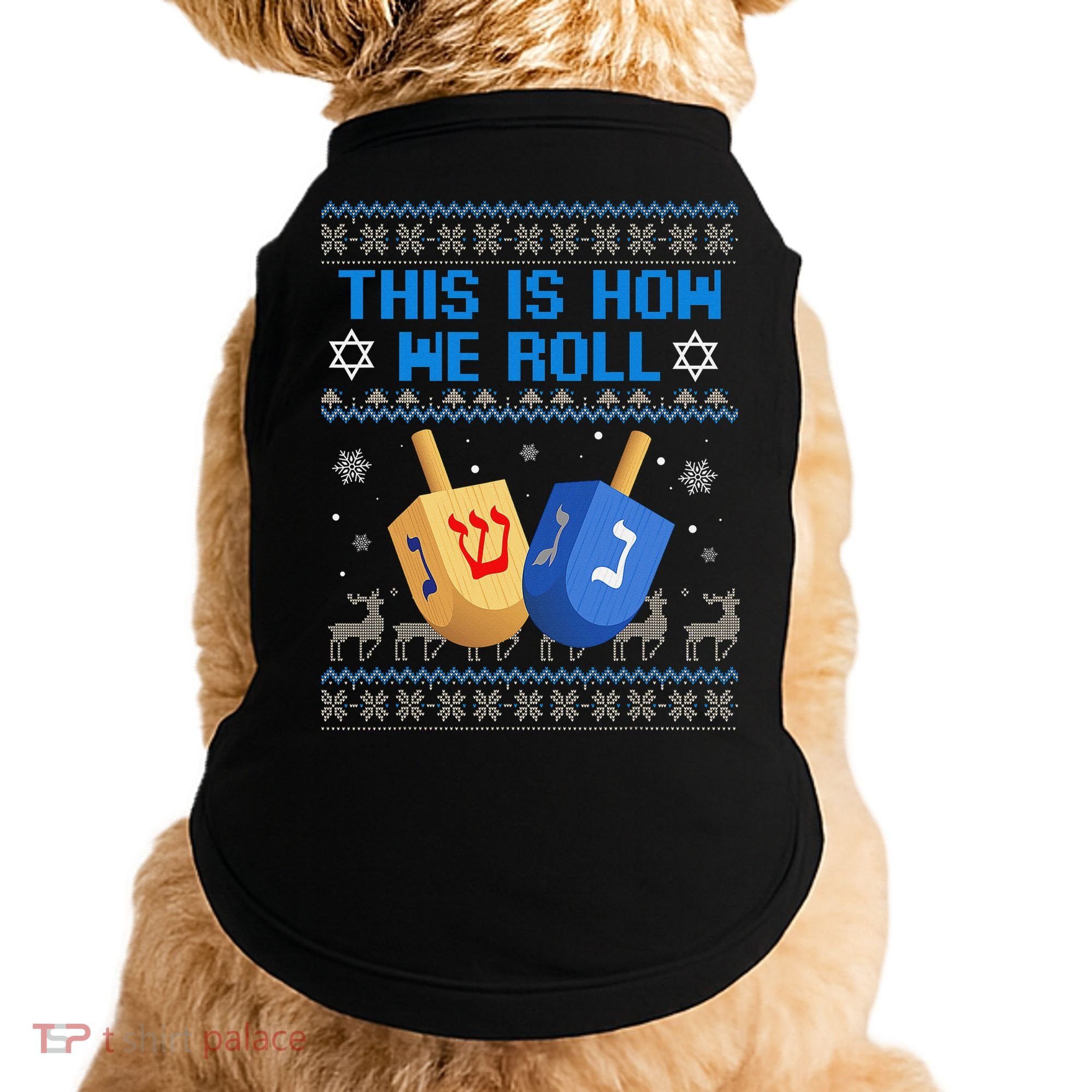 This Is How I Roll Dreidel Chanukah Ugly Hanukkah Sweater  Doggie Tank