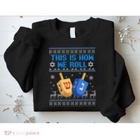This Is How I Roll Dreidel Chanukah Ugly Hanukkah Sweater  Sweatshirt thumb 2