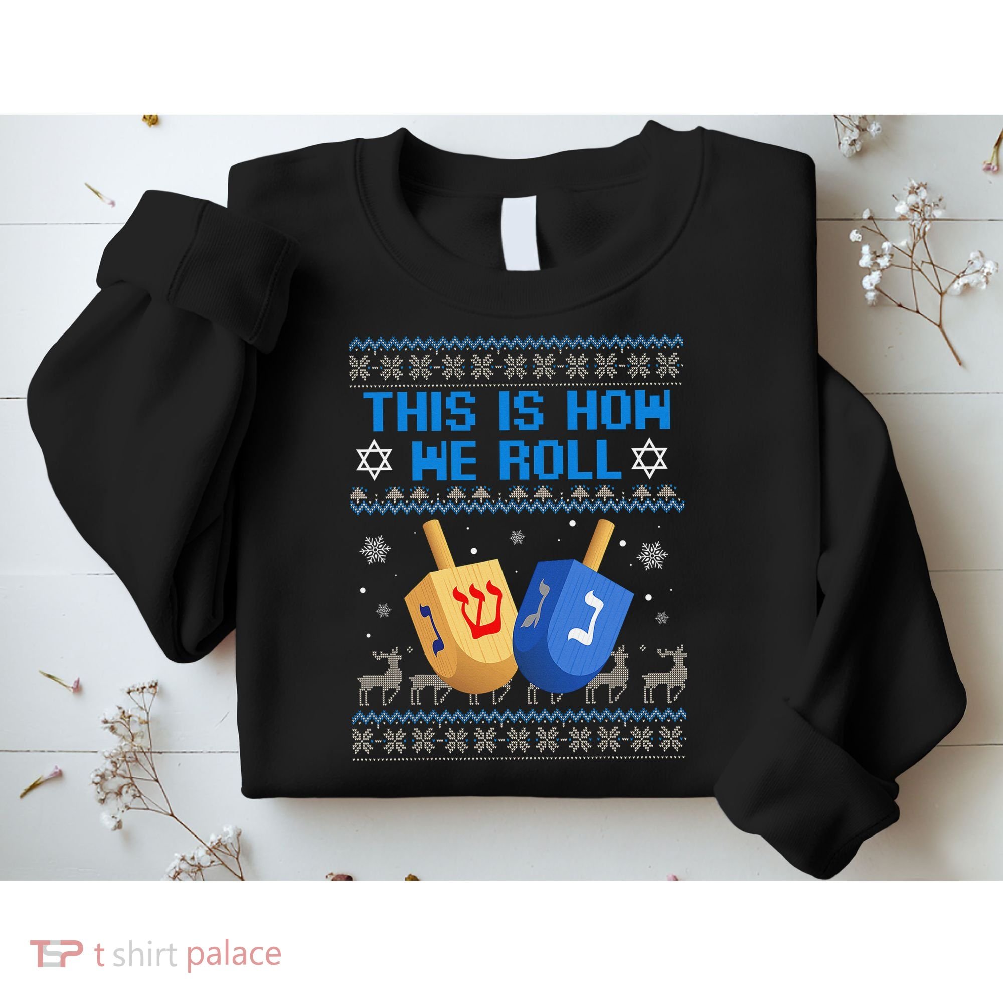 This Is How I Roll Dreidel Chanukah Ugly Hanukkah Sweater  Sweatshirt