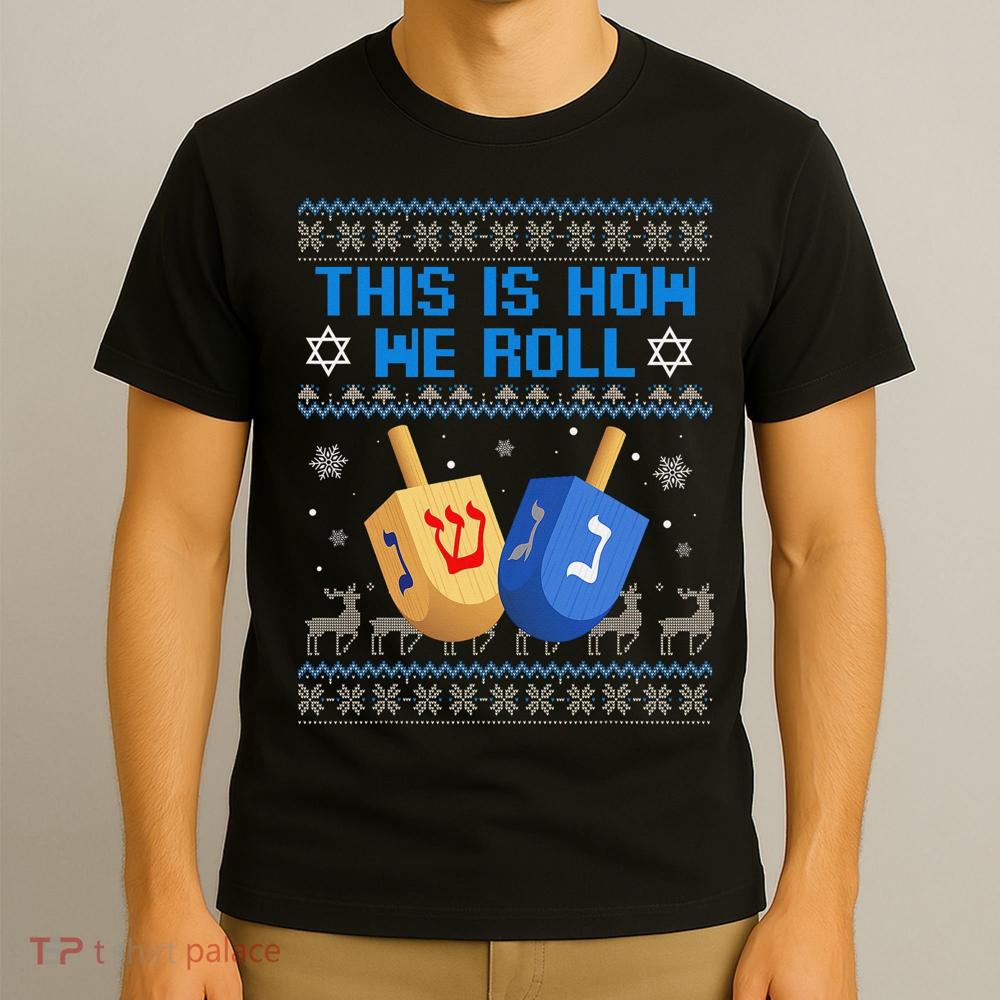 This Is How I Roll Dreidel Chanukah Ugly Hanukkah Sweater  T-Shirt