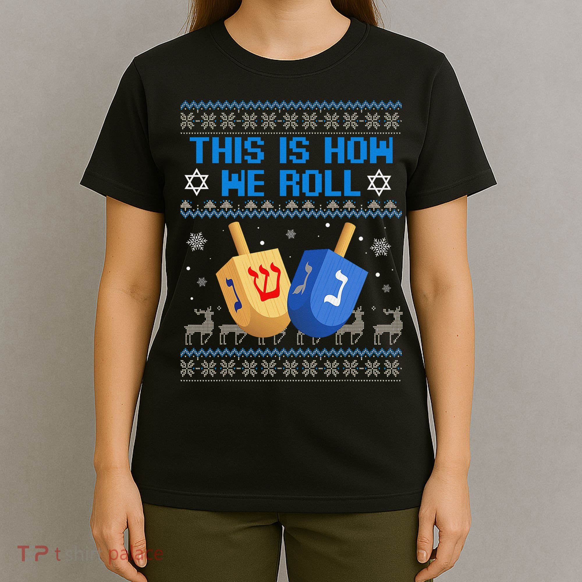 This Is How I Roll Dreidel Chanukah Ugly Hanukkah Sweater  T-Shirt