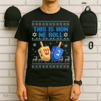This Is How I Roll Dreidel Chanukah Ugly Hanukkah Sweater  T-Shirt thumb 6