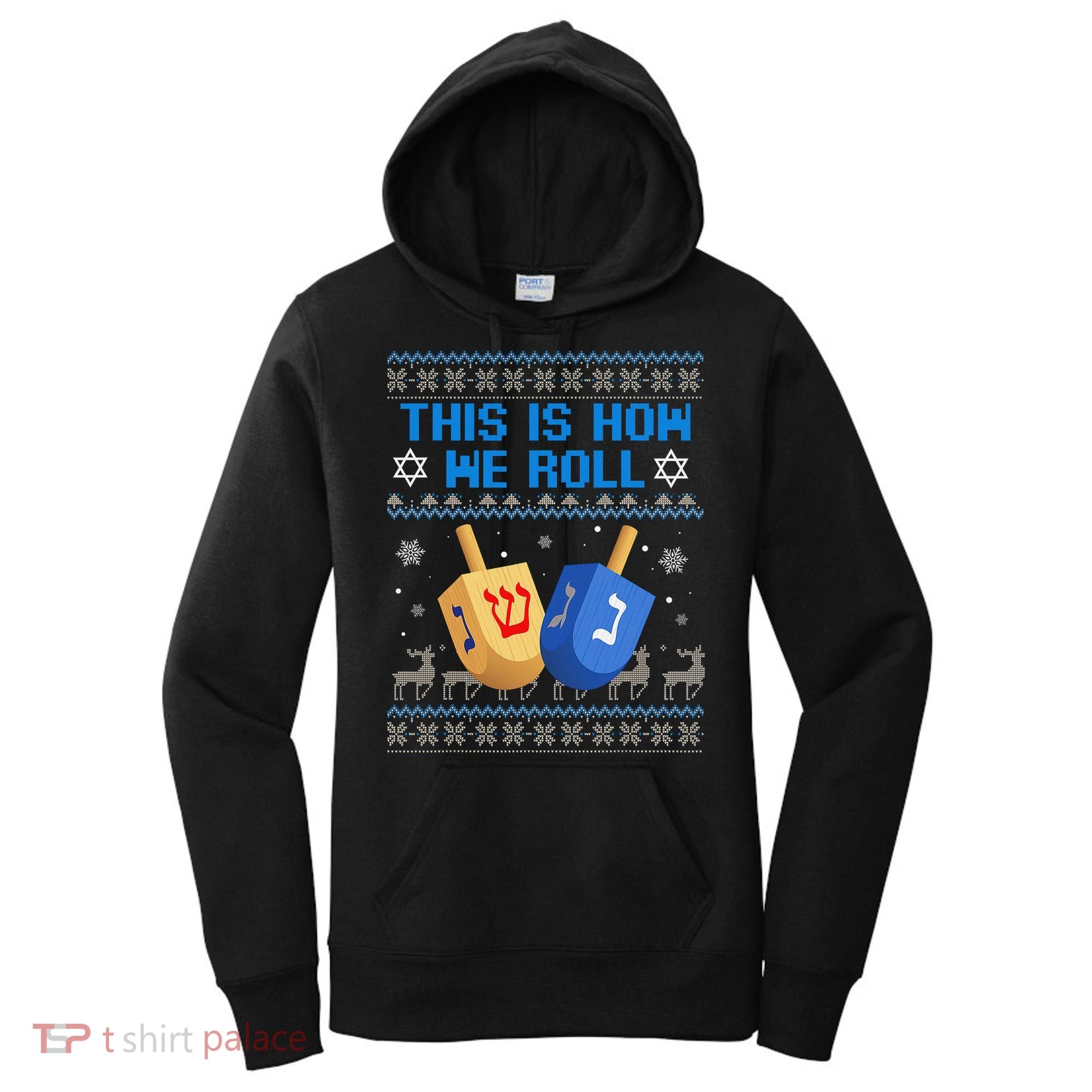 This Is How I Roll Dreidel Chanukah Ugly Hanukkah Sweater  Women's Hoodie