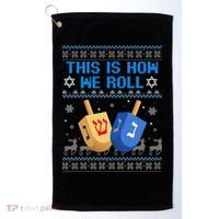 This Is How I Roll Dreidel Chanukah Ugly Hanukkah Sweater  Golf Towel thumb 0