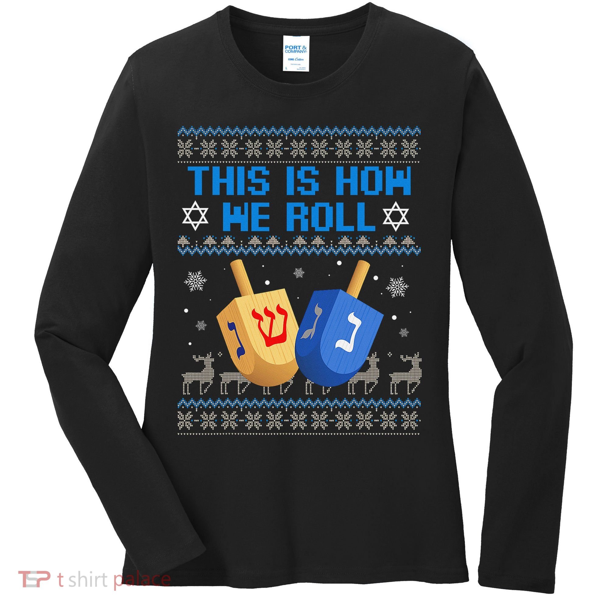This Is How I Roll Dreidel Chanukah Ugly Hanukkah Sweater  Women's Long Sleeve Shirt