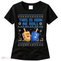 This Is How I Roll Dreidel Chanukah Ugly Hanukkah Sweater  Women's T-Shirt thumb 0