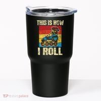 This Is How I Roll Rollerblades Skater Inline Skating Tumbler thumb 0