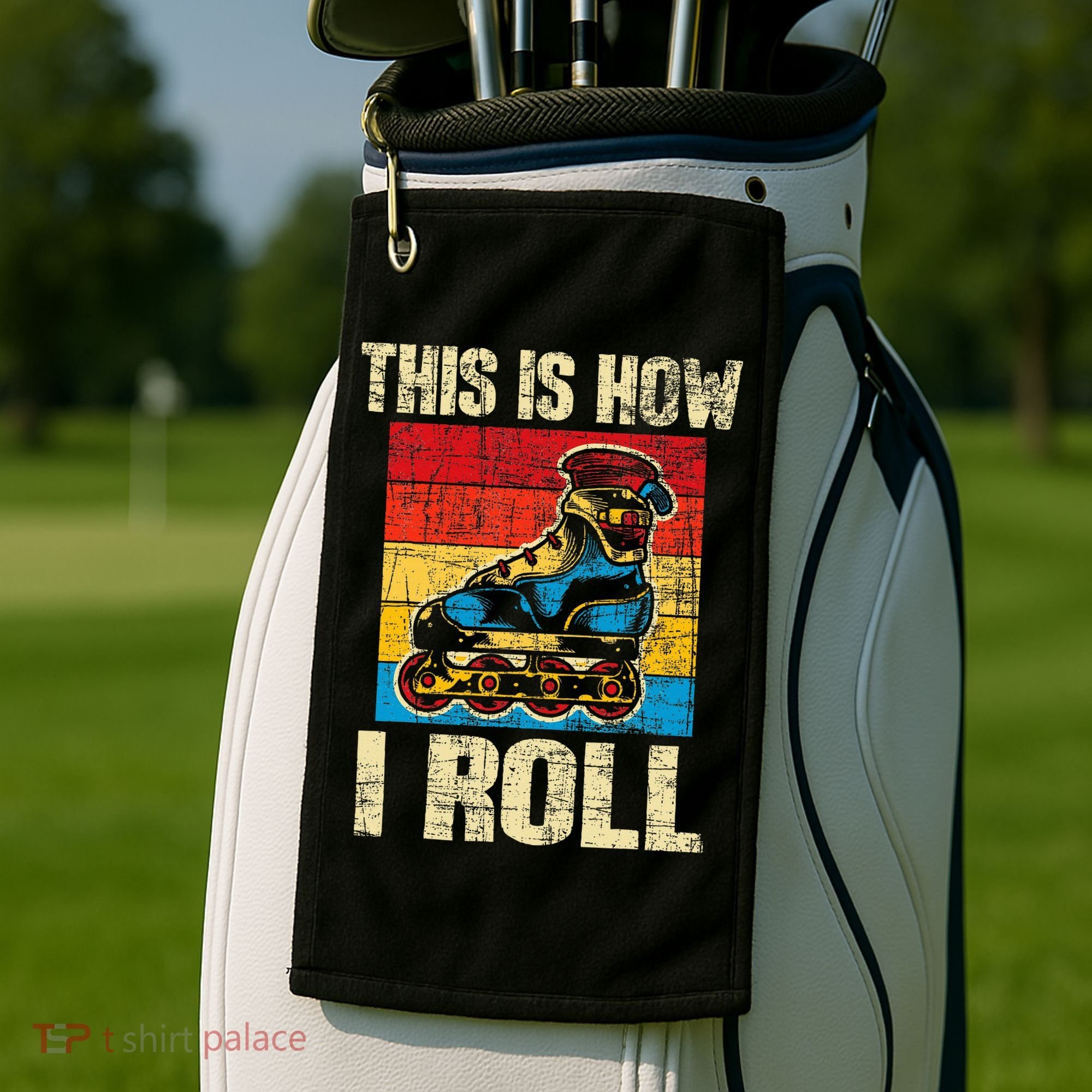 This Is How I Roll Rollerblades Skater Inline Skating Golf Towel
