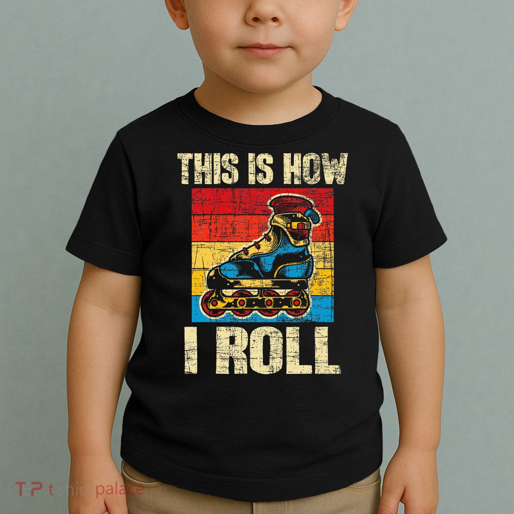 This Is How I Roll Rollerblades Skater Inline Skating Toddler T-Shirt