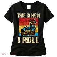 This Is How I Roll Rollerblades Skater Inline Skating Women's T-Shirt thumb 0