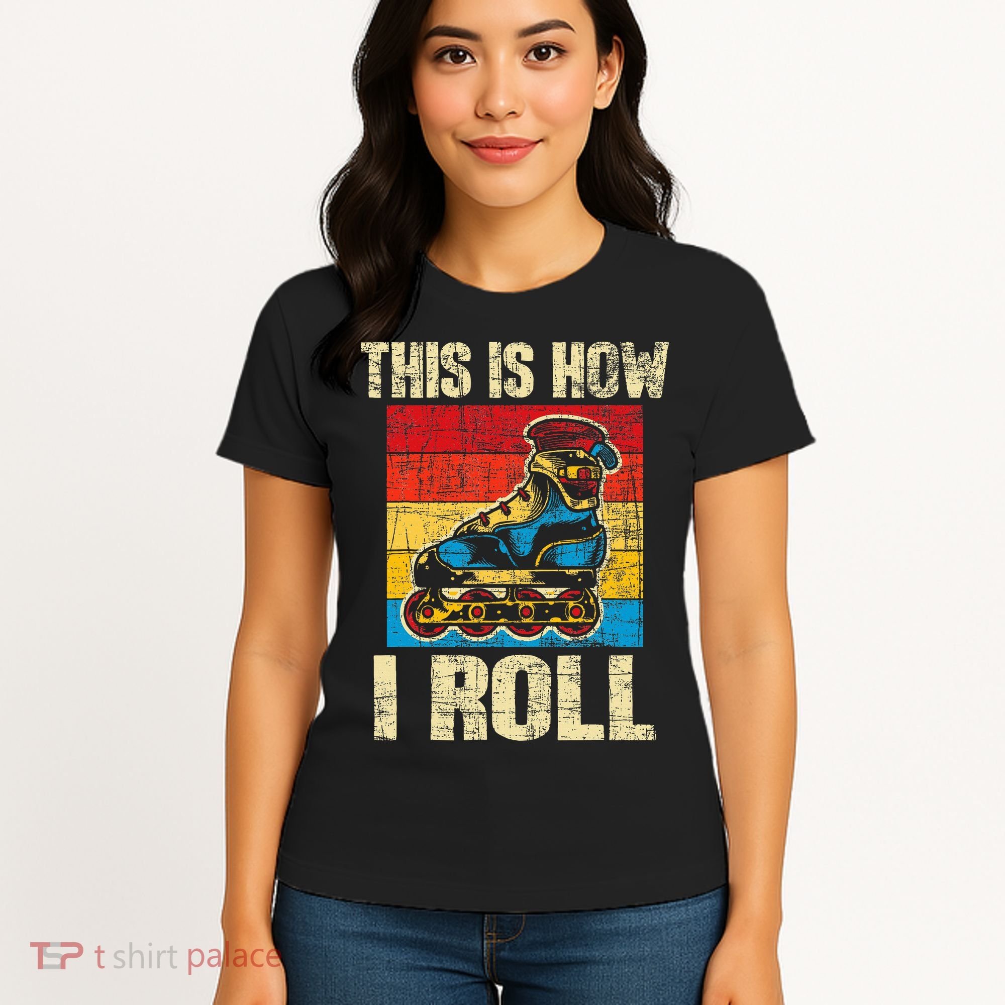 This Is How I Roll Rollerblades Skater Inline Skating Women's T-Shirt