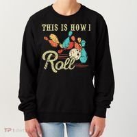 This Is How I Roll Retro Bowling Lover Funny Bowler Gifts Women's Sweatshirt thumb 0
