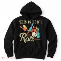 This Is How I Roll Retro Bowling Lover Funny Bowler Gifts Hoodie thumb 0
