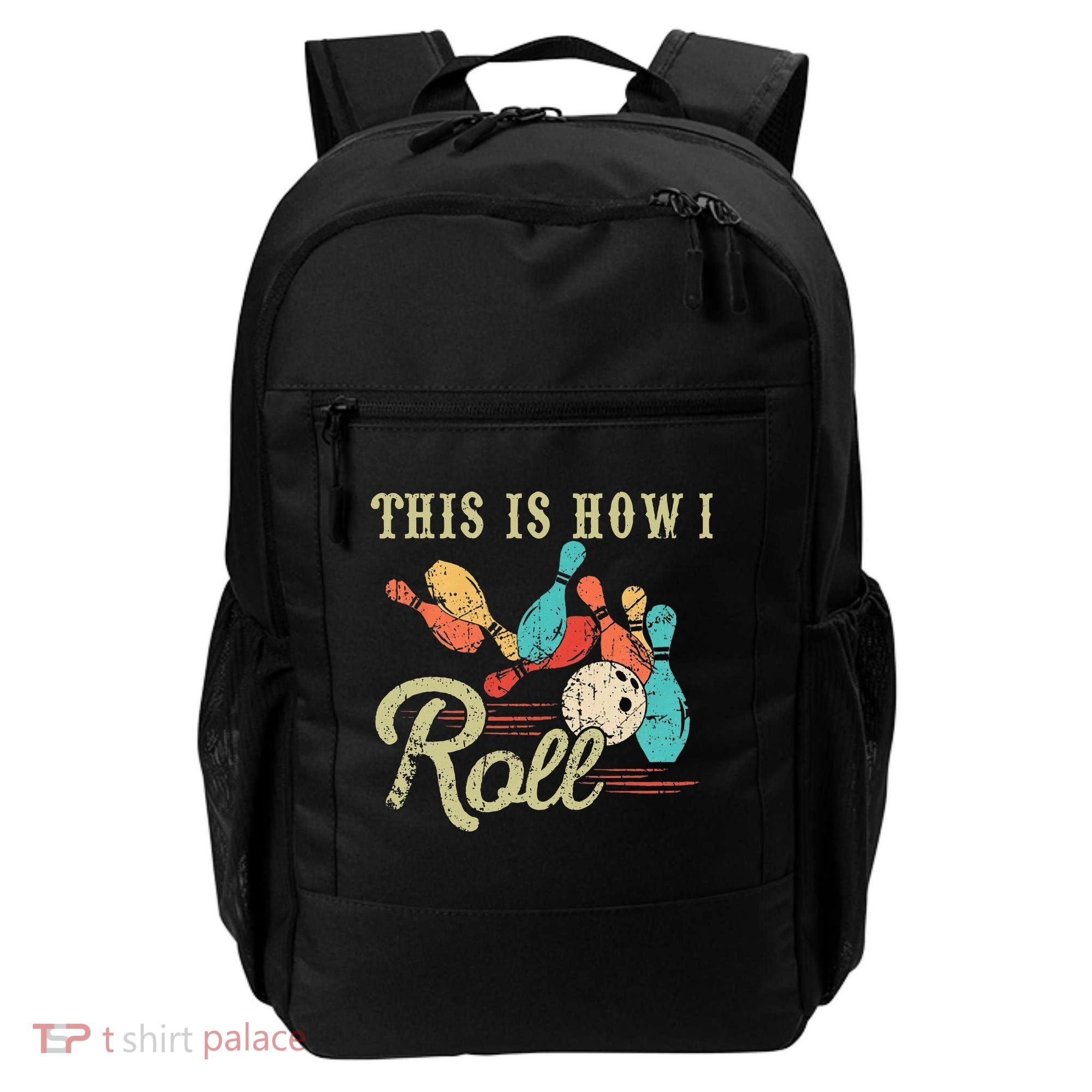 This Is How I Roll Retro Bowling Lover Funny Bowler Gifts Backpack