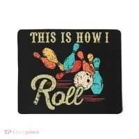 This Is How I Roll Retro Bowling Lover Funny Bowler Gifts Mousepad thumb 0