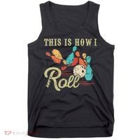 This Is How I Roll Retro Bowling Lover Funny Bowler Gifts Tank Top thumb 0