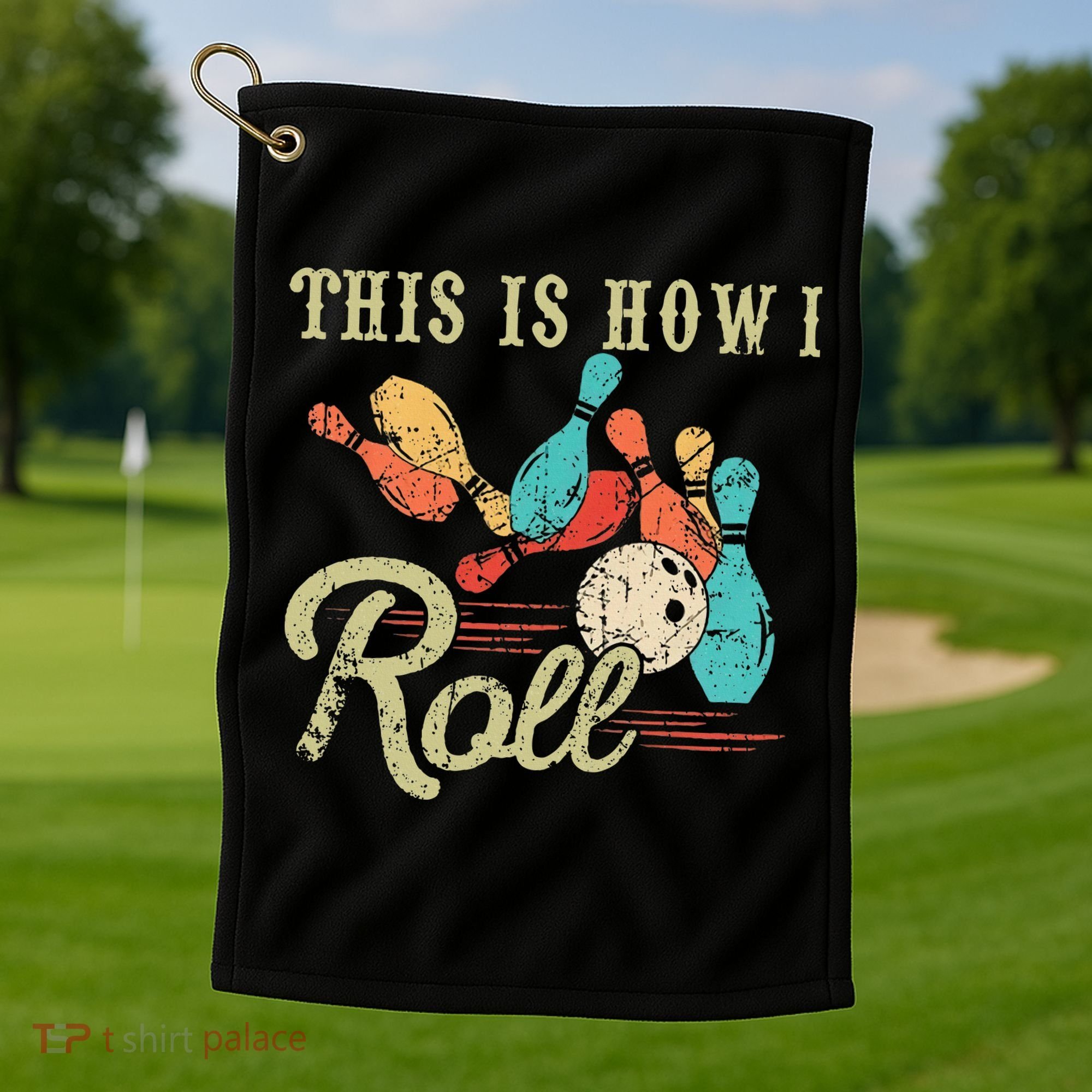 This Is How I Roll Retro Bowling Lover Funny Bowler Gifts Golf Towel