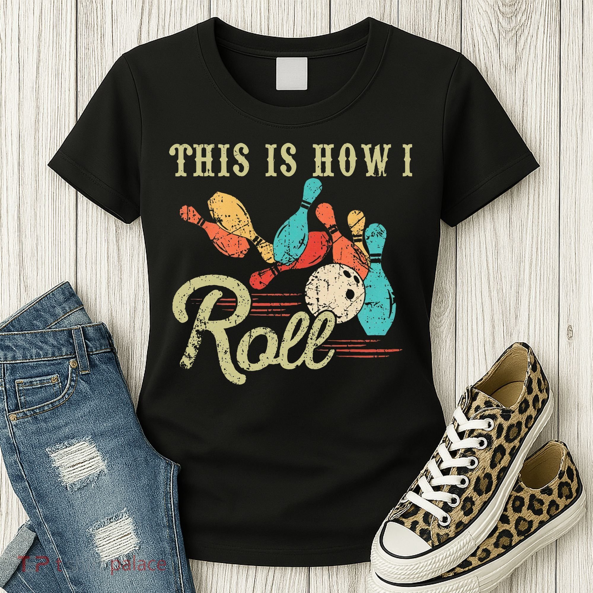 This Is How I Roll Retro Bowling Lover Funny Bowler Gifts Women's T-Shirt