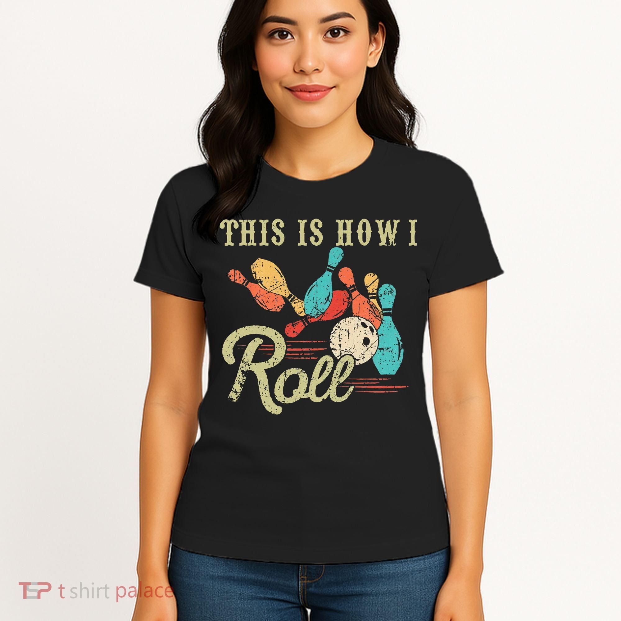 This Is How I Roll Retro Bowling Lover Funny Bowler Gifts Women's T-Shirt