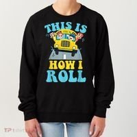This Is How I Roll School Bus Driver Appreciation Women's Sweatshirt thumb 0