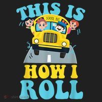 This Is How I Roll School Bus Driver Appreciation Women's Sweatshirt thumb 2