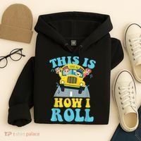 This Is How I Roll School Bus Driver Appreciation Hoodie thumb 4