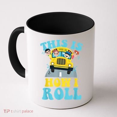 This Is How I Roll School Bus Driver Appreciation Coffee Mug