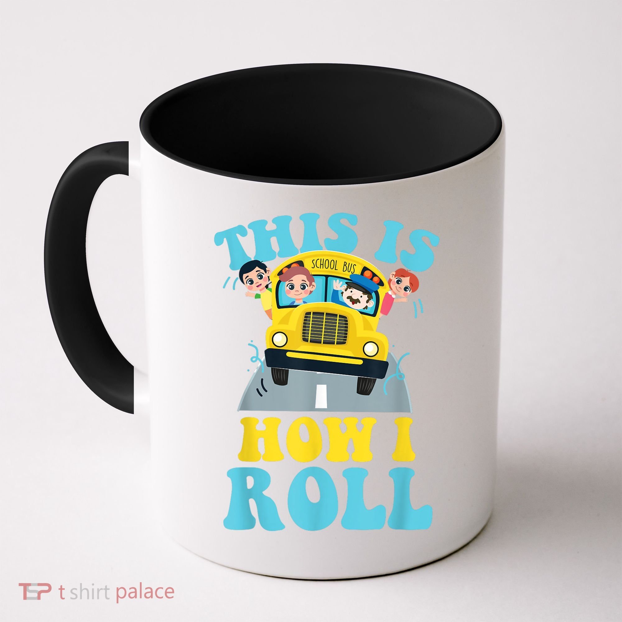 This Is How I Roll School Bus Driver Appreciation Coffee Mug