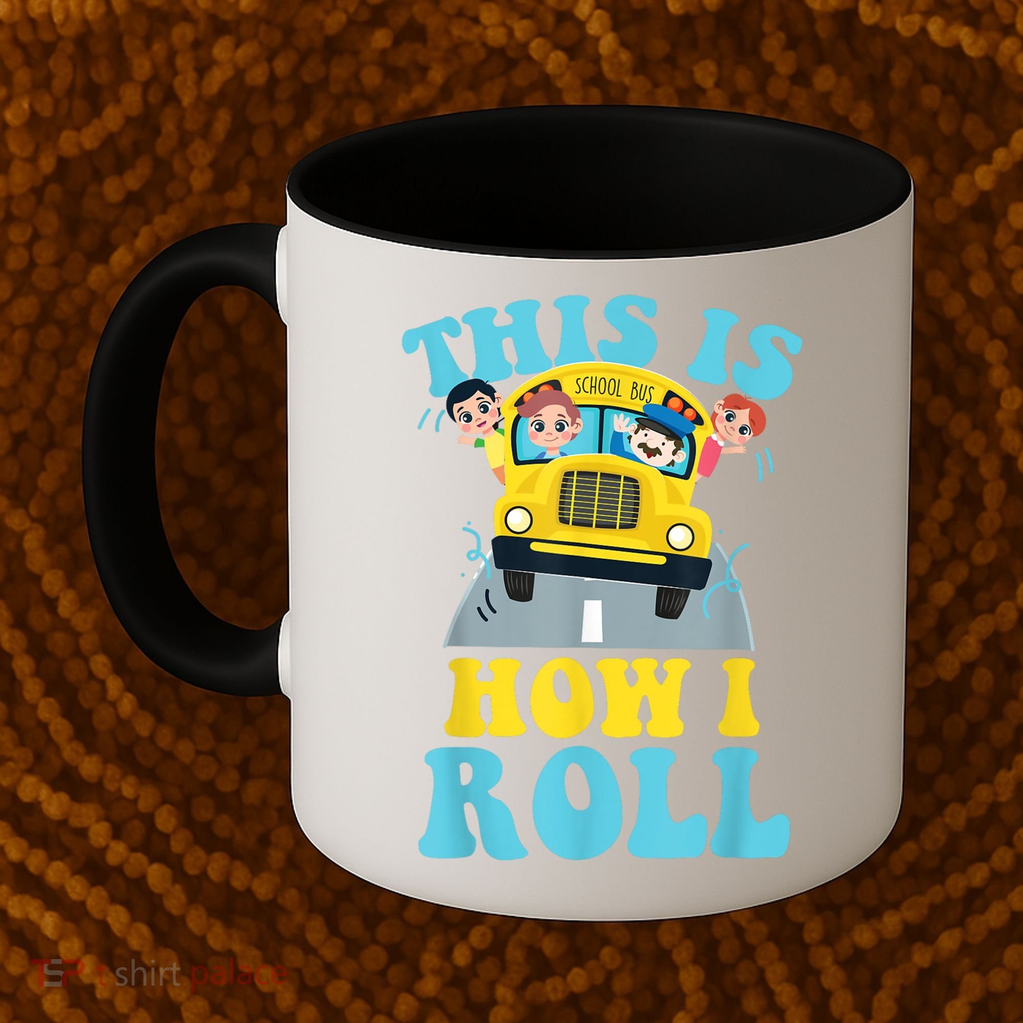 This Is How I Roll School Bus Driver Appreciation Coffee Mug