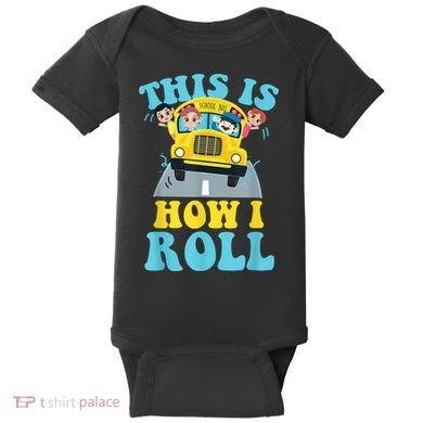 This Is How I Roll School Bus Driver Appreciation Baby Bodysuit