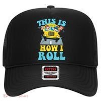 This Is How I Roll School Bus Driver Appreciation Hat thumb 0