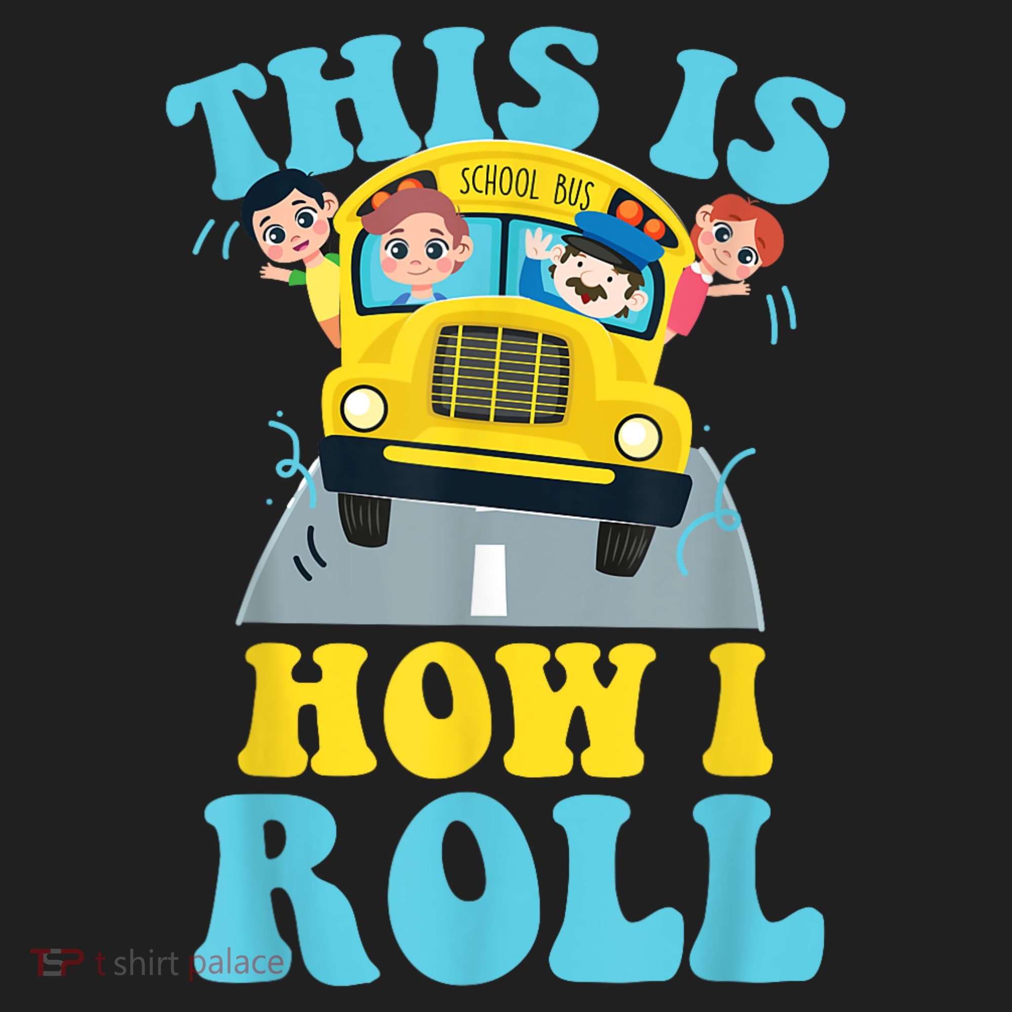 This Is How I Roll School Bus Driver Appreciation Hat