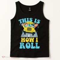 This Is How I Roll School Bus Driver Appreciation Tank Top thumb 2