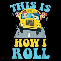 This Is How I Roll School Bus Driver Appreciation Toddler T-Shirt thumb 4