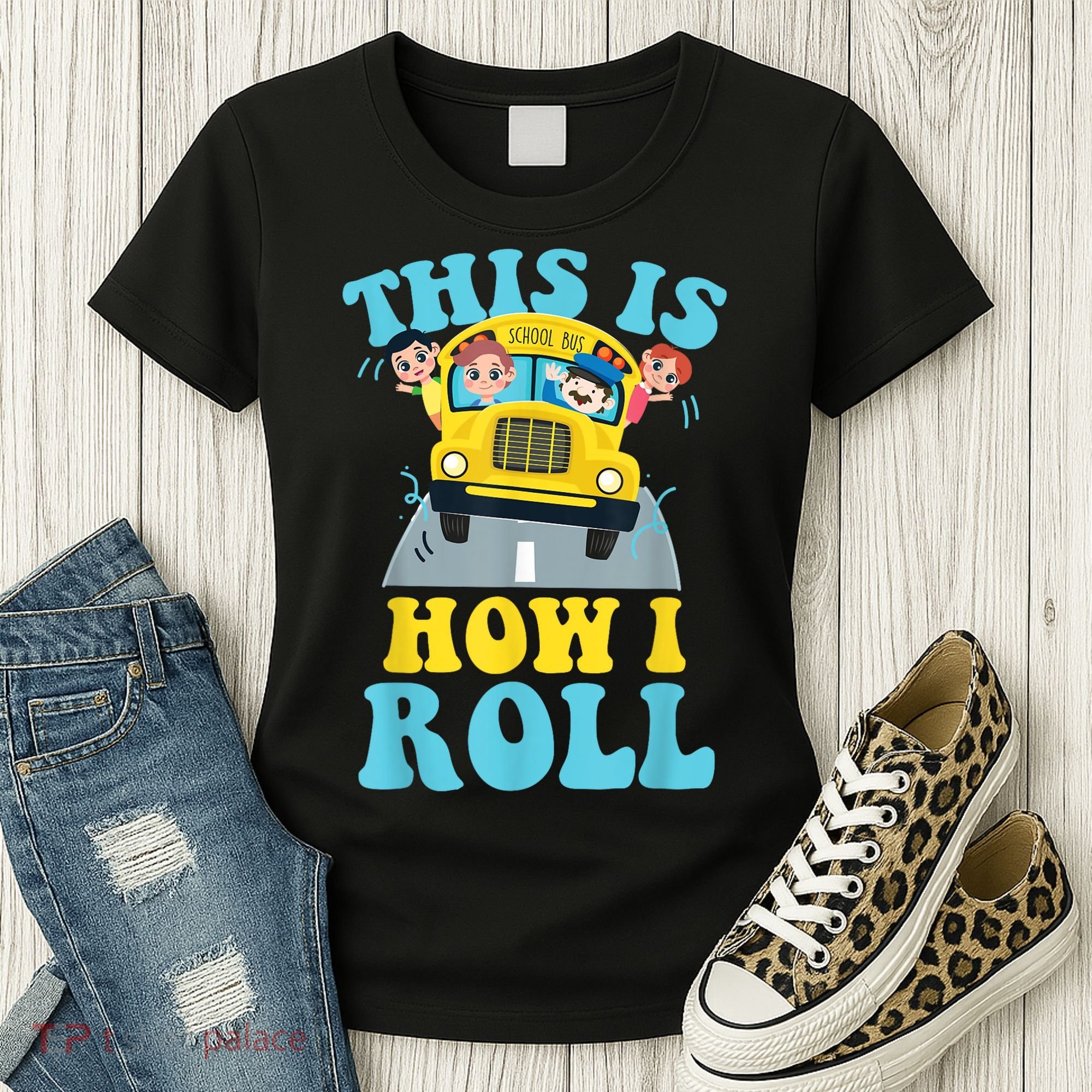 This Is How I Roll School Bus Driver Appreciation Women's T-Shirt