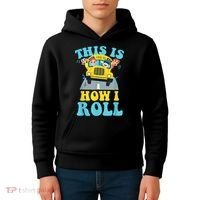 This Is How I Roll School Bus Driver Appreciation Kids Hoodie thumb 4