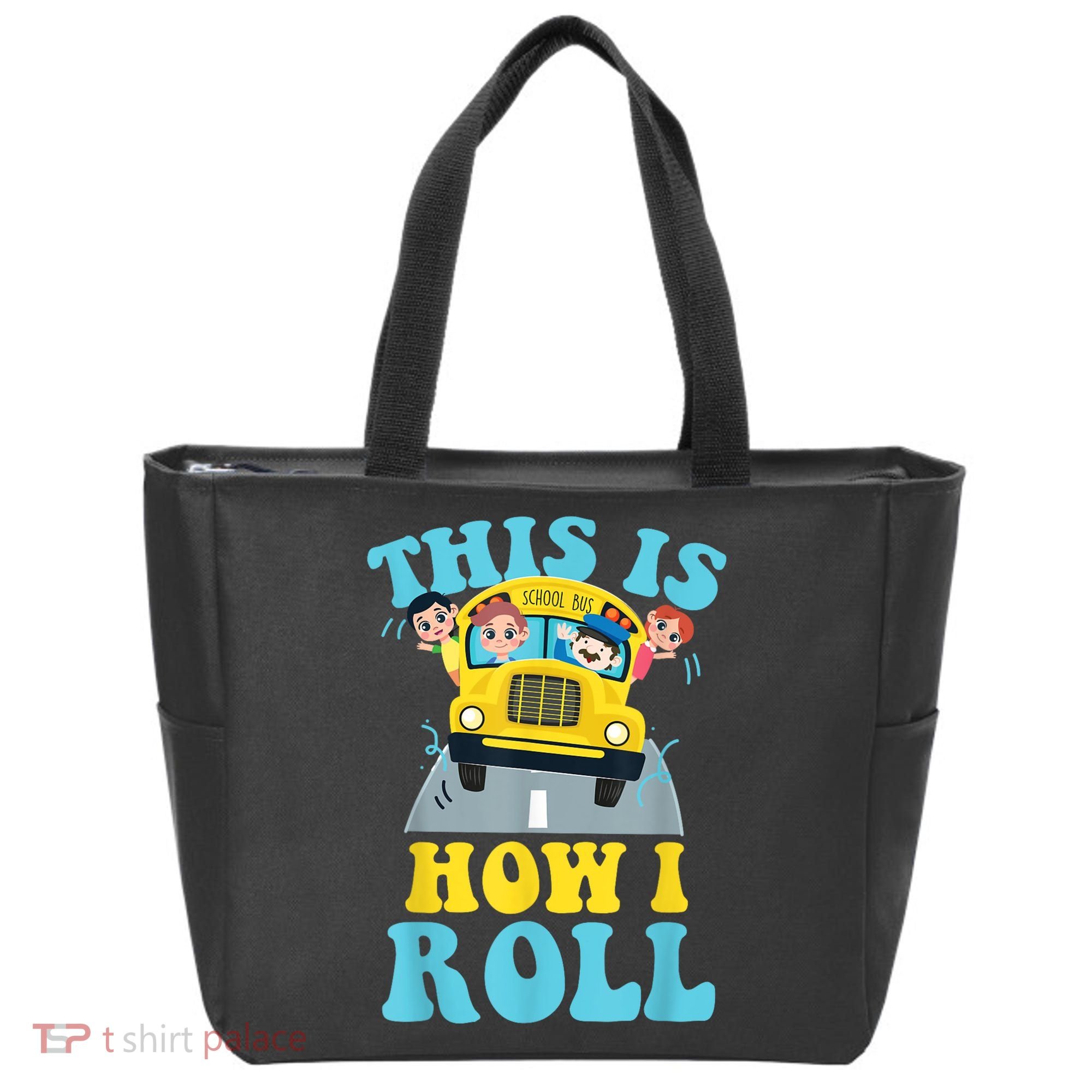 This Is How I Roll School Bus Driver Appreciation Tote Bag