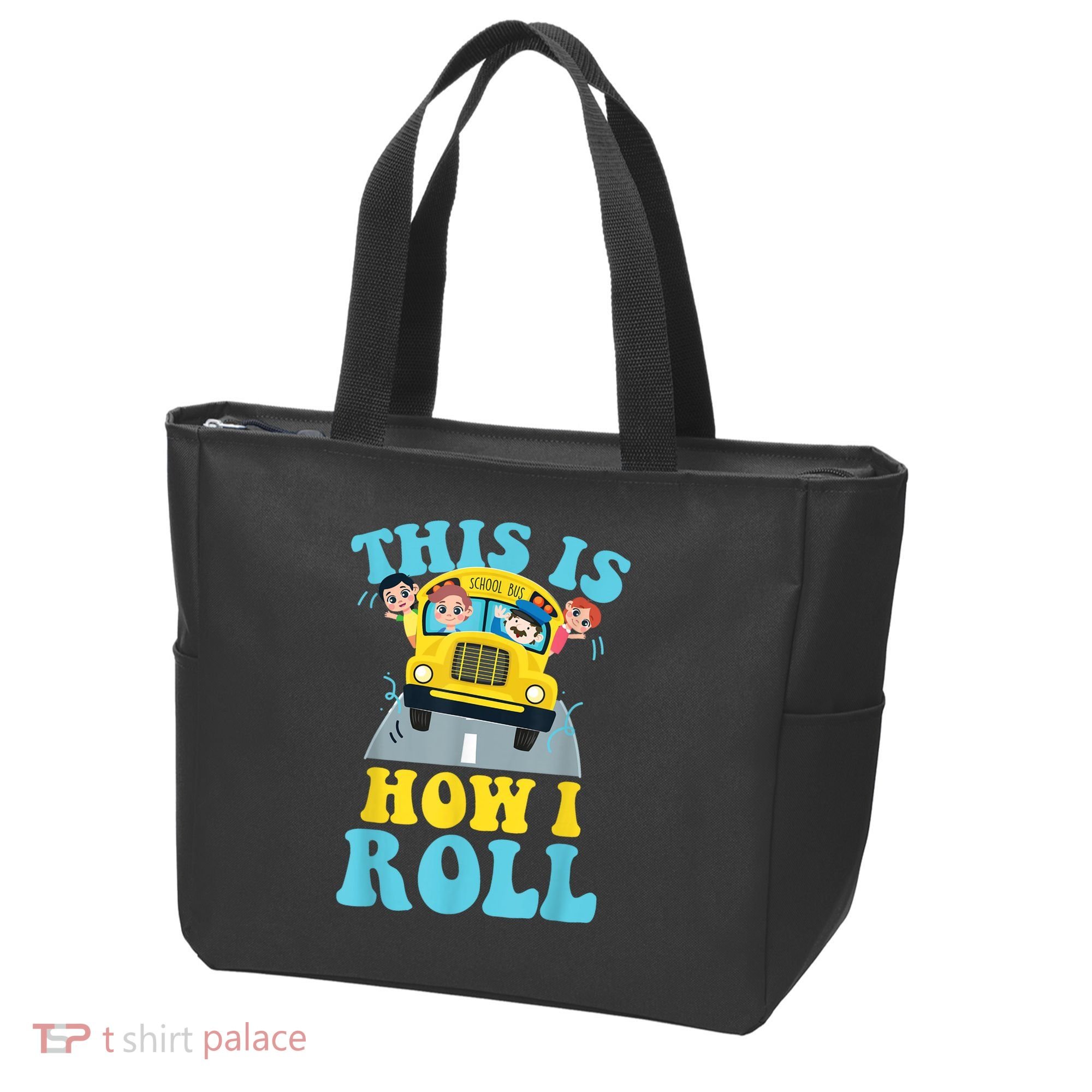 This Is How I Roll School Bus Driver Appreciation Tote Bag