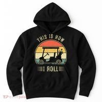 This Is How I Roll Golf Cart Funny Golfers Hoodie thumb 0
