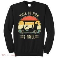 This Is How I Roll Golf Cart Funny Golfers Sweatshirt thumb 0