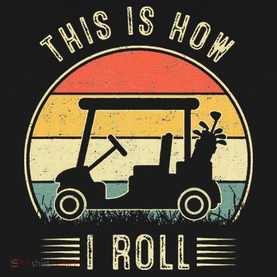 This Is How I Roll Golf Cart Funny Golfers Button