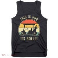 This Is How I Roll Golf Cart Funny Golfers Tank Top thumb 0