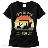 This Is How I Roll Golf Cart Funny Golfers Women's T-Shirt thumb 0