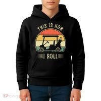 This Is How I Roll Golf Cart Funny Golfers Kids Hoodie thumb 4