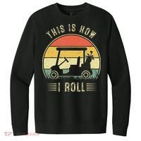 This Is How I Roll Golf Car Funny Golfers V.I.T. Fleece Crew Sweatshirt thumb 0