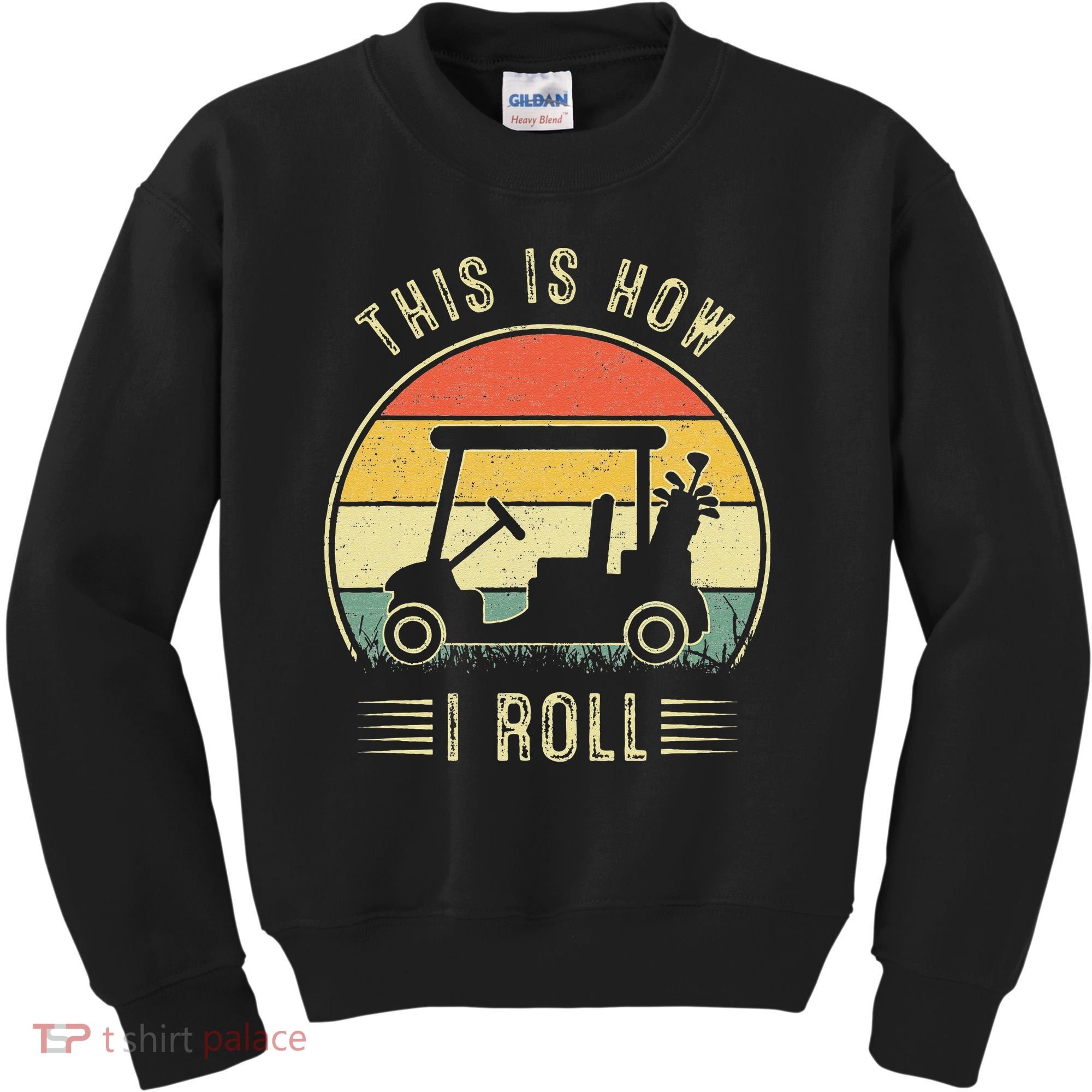 This Is How I Roll Golf Car Funny Golfers Kids Sweatshirt