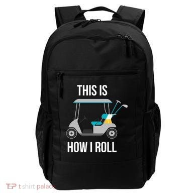 This Is How I Roll Cute Gift Golf Cool Gift Backpack